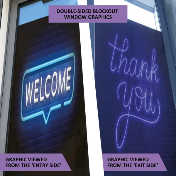 A split photo with two photos side-by-side, showing an 'entrance' view of the window graphic as viewed from one side, and on the opposite side of the window this pic shows the 'exit' graphic, with a complete 'blockout' so there is absolutely zero show-thru of the window graphic from front to back.