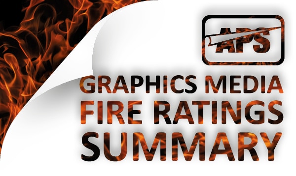 'Graphics Media Fire Rating Summary' text and APS company logo on a mocked-up white vinyl sheet with the top left corner folded over and flames inside the smokey effect text and the corner of the image.