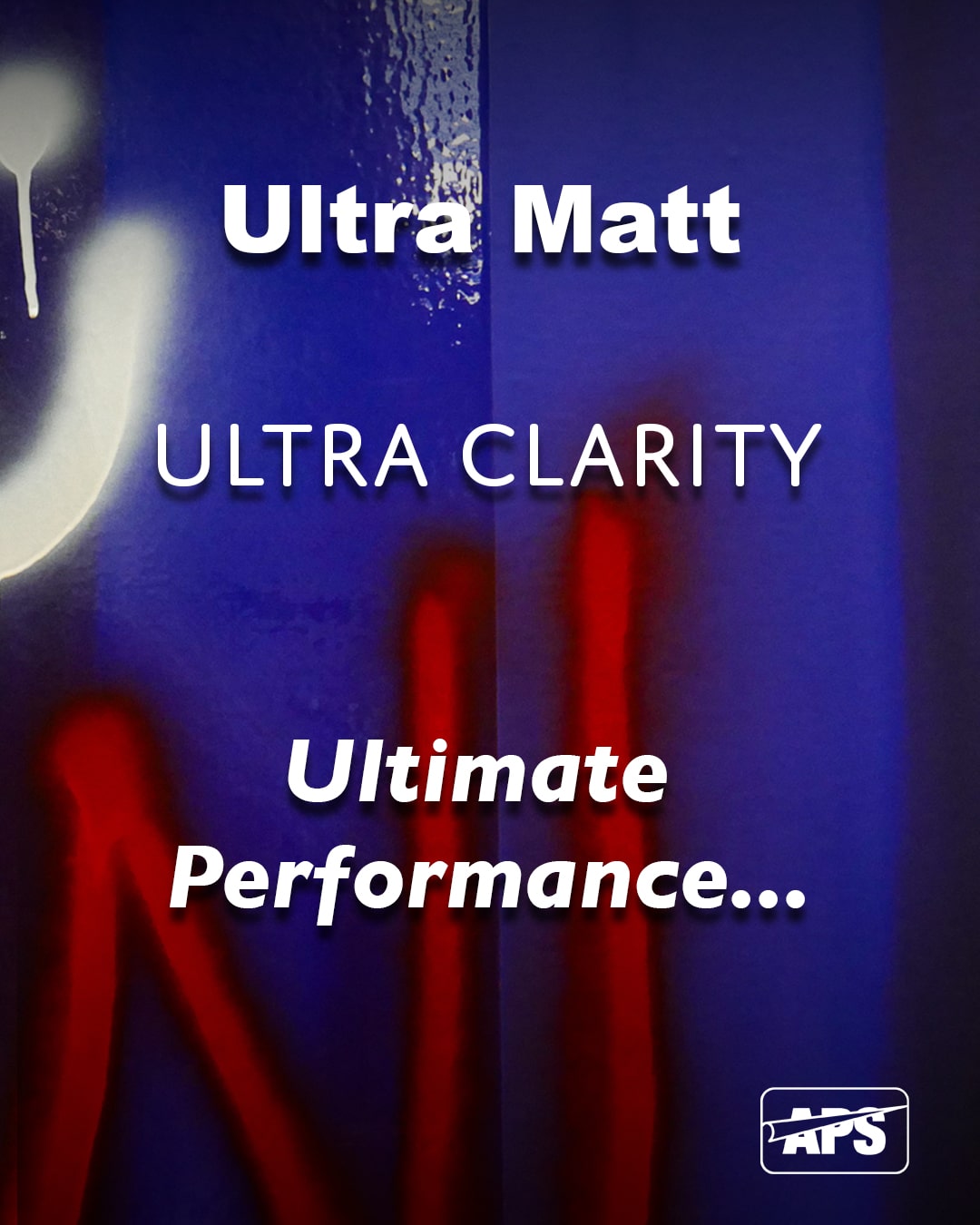 Background blue & black printed image overlaminated with T25-P Ultra Matt anti-graffiti laminate. Graffiti has been sprayed onto the graphic in red and white spray paint and the advertsing text says ultra matt, ultra clarity, ultimate performance. Just clean with anti graffiti cleaning agents to remove the graffiti vandalism!