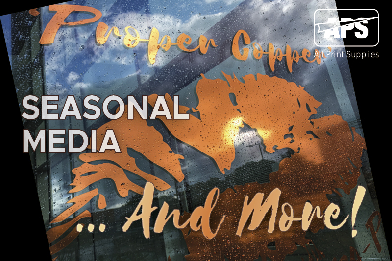 Seasonal graphics media is always in stock for next day delivery, including proper copper metallic sign films and more for creating the perfect seasonal, retail and display graphics.